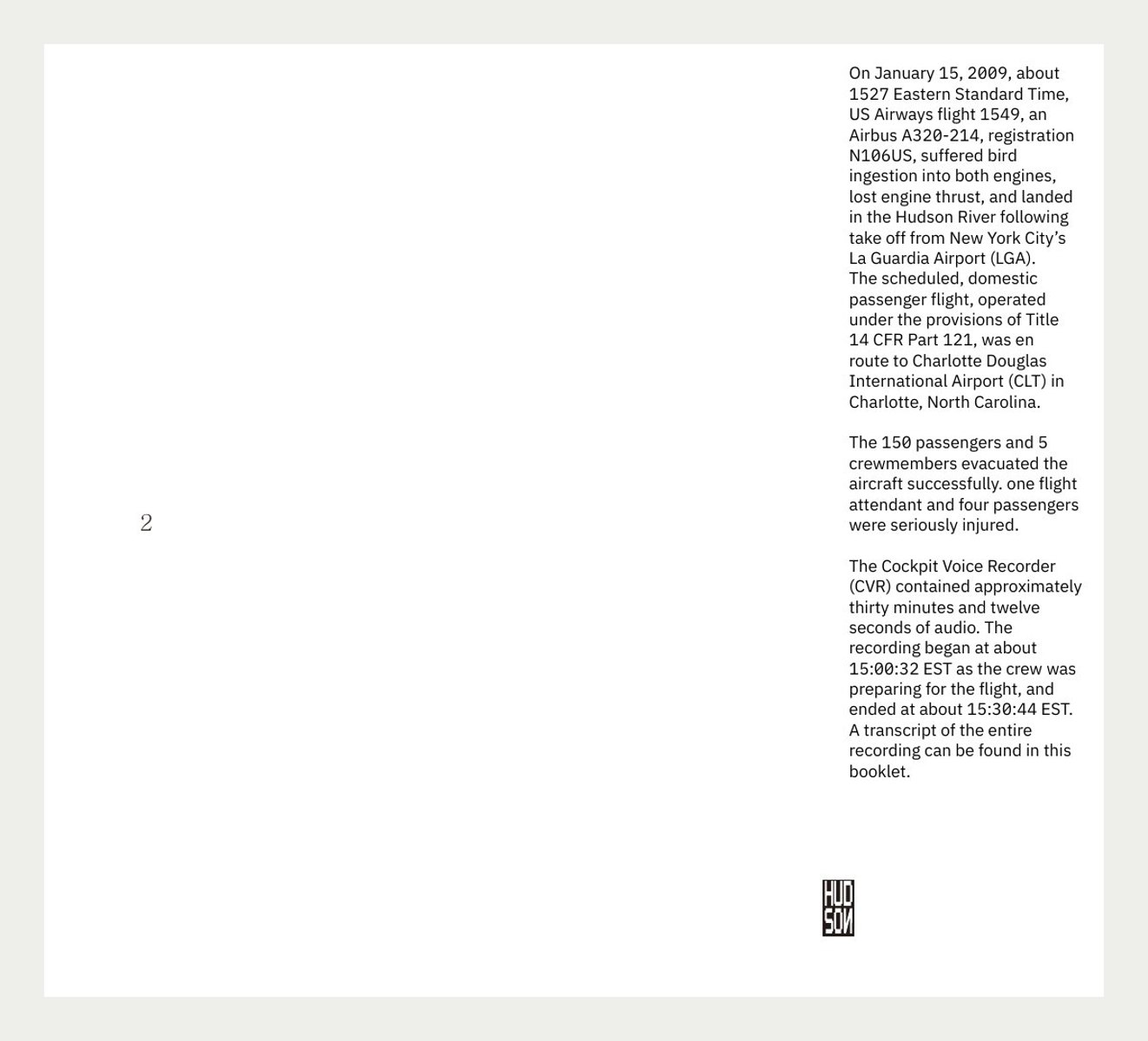 Opening spread — what happened, and when the recording runs